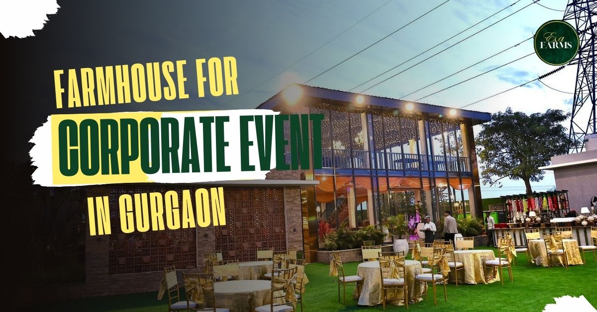 Best Farmhouse for Corporate Events in Gurgaon | Eva Farms