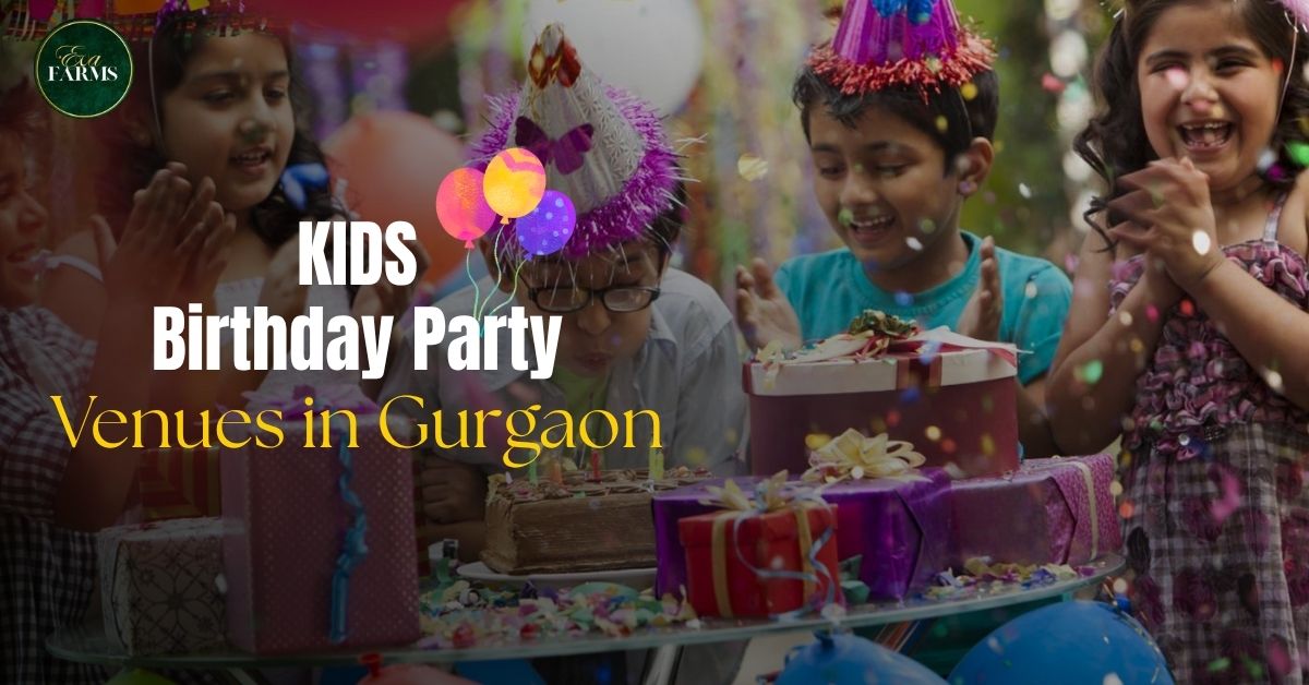 Top 20 Kids Birthday Party Venues in Gurgaon (2026) | Eva Farms