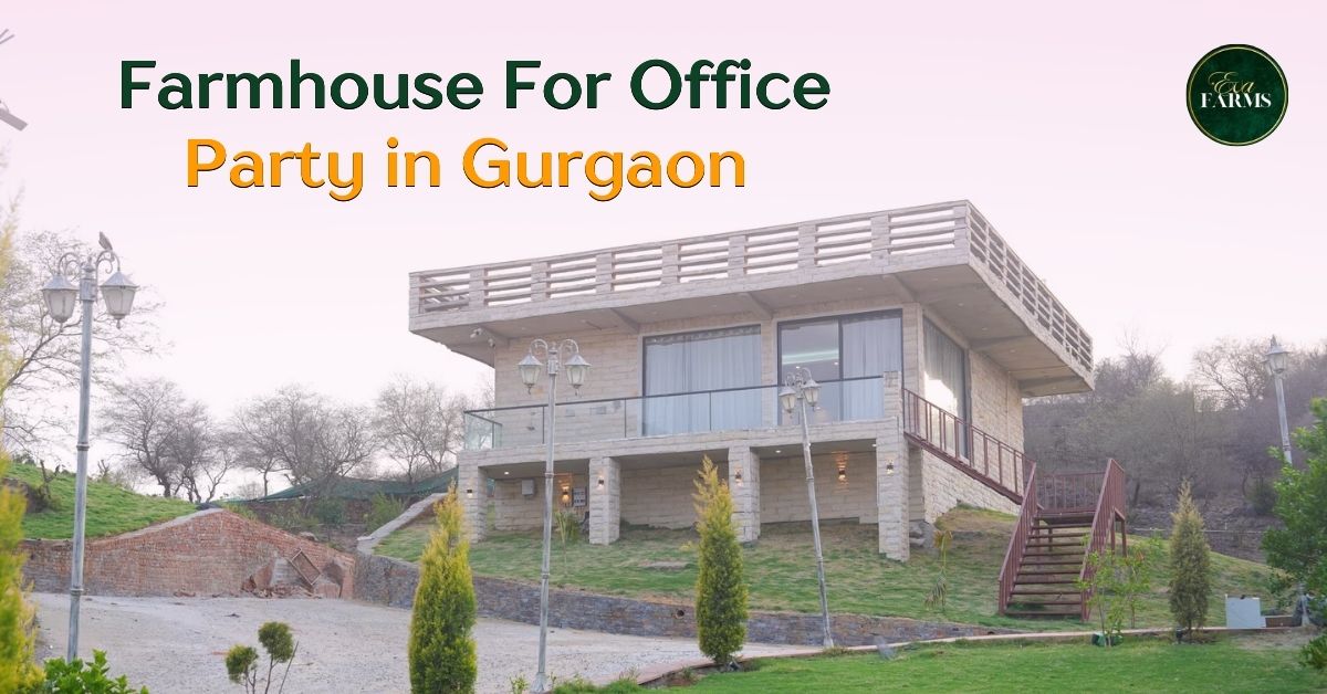 Top Farmhouse for Office Party in Gurgaon with Pool &amp; Fun Activities